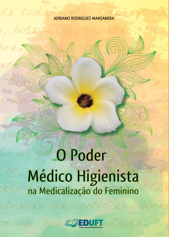 O Poder Médico Higienista na Medicalização do Feminino