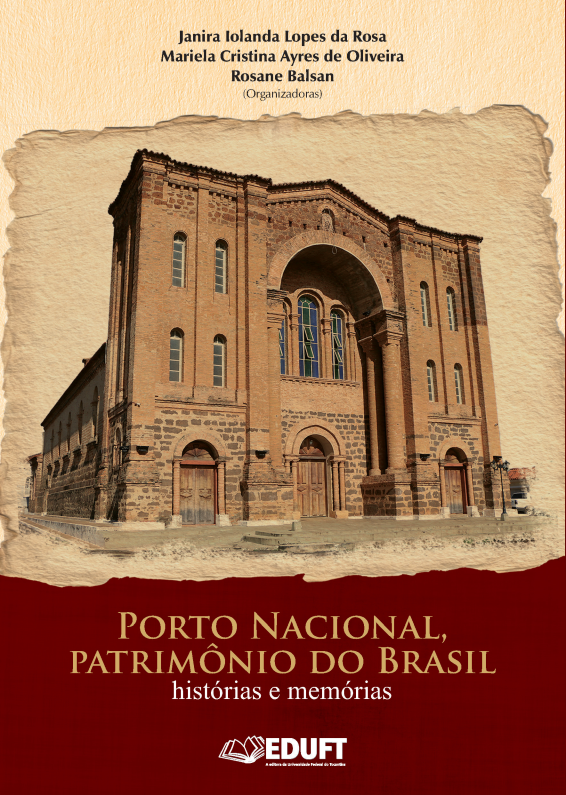 Porto Nacional, patrimônio do Brasil histórias e memórias